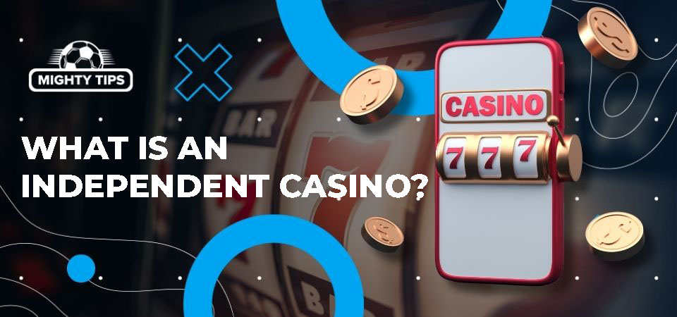 Exploring UK Independent Casinos A Unique Gaming Experience