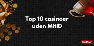 Bedste Casino Uden MitID - Find Dine Favoritter I Dag