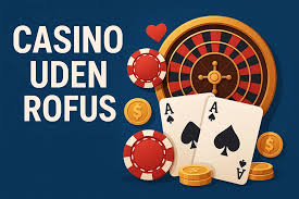 Casino Uden om ROFUS En Guide til Spiloplevelser