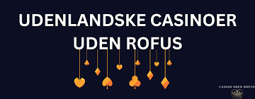 De Bedste Casinoer Uden om Rofus i Danmark 690630394