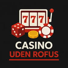 Find de Bedste Spil Casino Uden Om Rufus